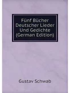 Funf Bucher Deutscher Lieder Und Gedi