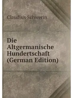 Die Altgermanische Hundertschaft (Ger