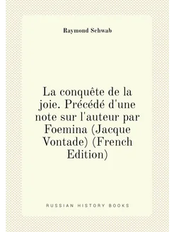 La conquête de la joie. Précédé d'une note sur l'aut