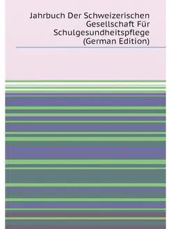 Jahrbuch Der Schweizerischen Gesellsc