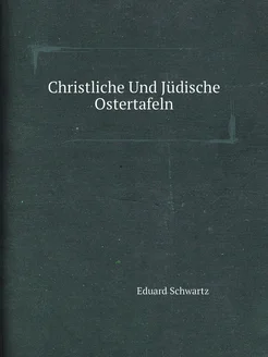 Christliche Und Jüdische Ostertafeln