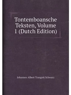 Tontemboansche Teksten, Volume 1 (Dutch Edition)