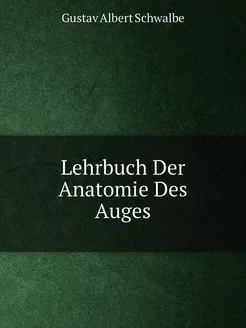 Lehrbuch Der Anatomie Des Auges