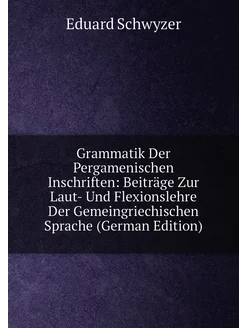 Grammatik Der Pergamenischen Inschriften Beiträge Z