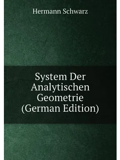 System Der Analytischen Geometrie (German Edition)