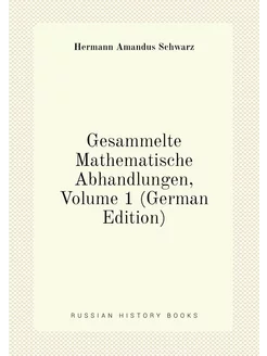 Gesammelte Mathematische Abhandlungen, Volume 1 (Ger