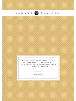 Sonetti Del Burchiello, Del Bellincioni E D'altri Po