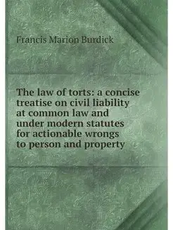 The law of torts a concise treatise