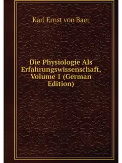 Die Physiologie Als Erfahrungswissens