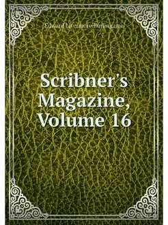 Scribner's Magazine, Volume 16