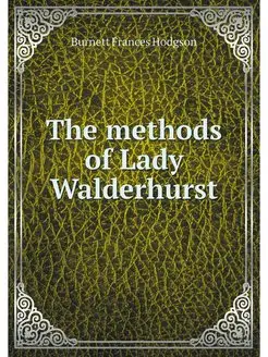 The methods of Lady Walderhurst