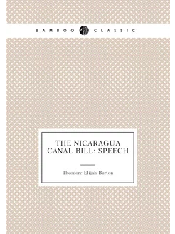 The Nicaragua Canal Bill Speech