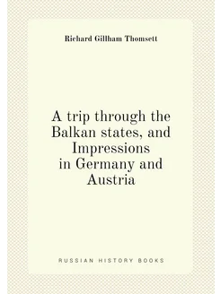 A trip through the Balkan states, and Impressions in