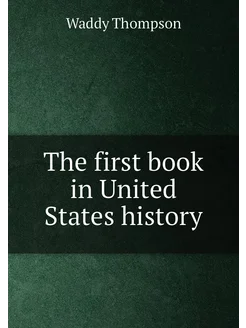 The first book in United States history