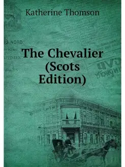 The Chevalier (Scots Edition)