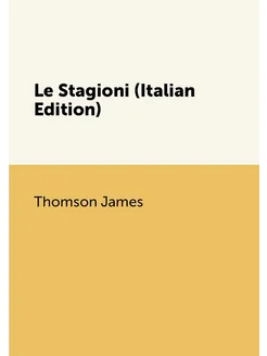 Le Stagioni (Italian Edition)