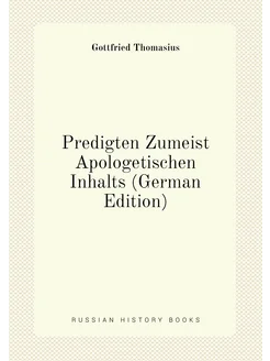 Predigten Zumeist Apologetischen Inhalts (German Edi