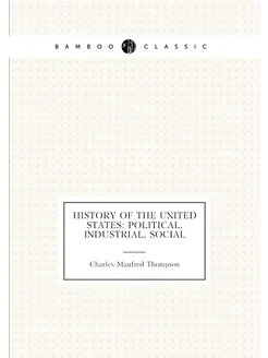 History of the United States Political, Industrial