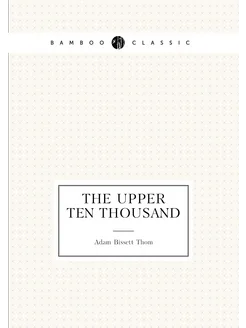 The Upper Ten Thousand