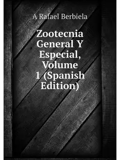 Zootecnia General Y Especial, Volume