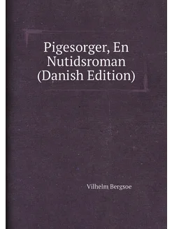 Pigesorger, En Nutidsroman (Danish Edition)