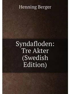 Syndafloden Tre Akter (Swedish Edition)