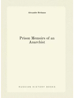 Prison Memoirs of an Anarchist