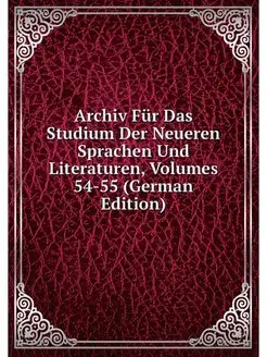 Archiv Fur Das Studium Der Neueren Sp