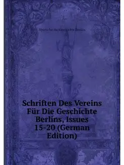 Schriften Des Vereins Fur Die Geschic