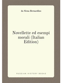 Novellette ed esempi morali (Italian Edition)