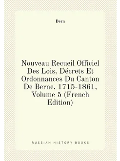 Nouveau Recueil Officiel Des Lois, Décrets Et Ordonn