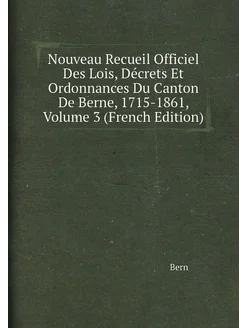 Nouveau Recueil Officiel Des Lois, Décrets Et Ordonn