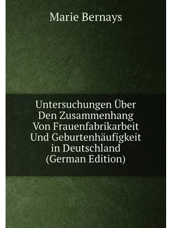 Untersuchungen Über Den Zusammenhang Von Frauenfabri