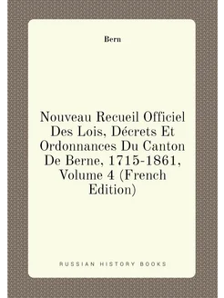 Nouveau Recueil Officiel Des Lois, Décrets Et Ordonn