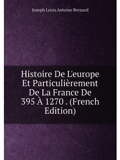 Histoire De L'europe Et Particulièrement De La Franc