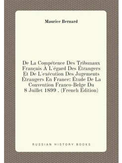 De La Compétence Des Tribunaux Français À L'égard De