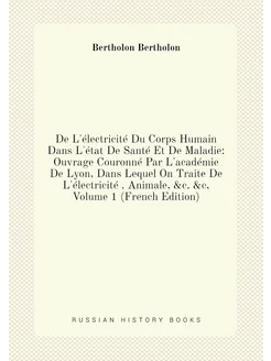 De L'électricité Du Corps Humain Dans L'état De Sant