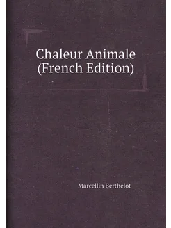 Chaleur Animale (French Edition)