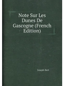 Note Sur Les Dunes De Gascogne (French Edition)