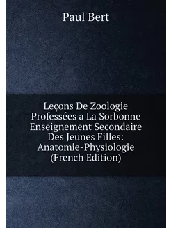 Leçons De Zoologie Professées a La Sorbonne Enseigne