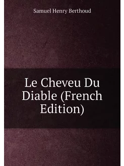 Le Cheveu Du Diable (French Edition)