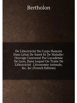 De L'électricité Du Corps Humain Dans L'état De Sant