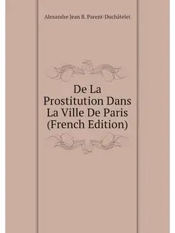 De La Prostitution Dans La Ville De P