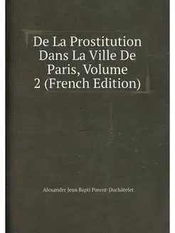 De La Prostitution Dans La Ville De P