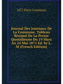 Journal Des Journaux De La Commune, T