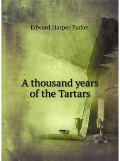 A thousand years of the Tartars