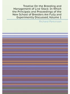 Treatise On the Breeding and Management of Live Stoc