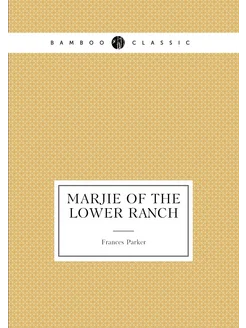 Marjie of the Lower Ranch