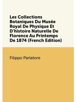 Les Collections Botaniques Du Musée Royal De Physiqu