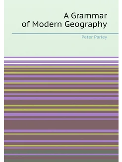 A Grammar of Modern Geography